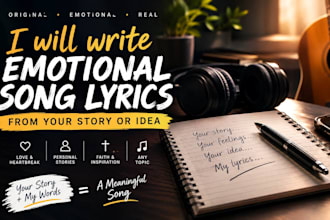 write emotional song lyrics from your story or idea