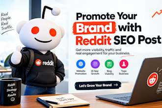 promote brand company website, ai app, blog, store business via reddit SEO post