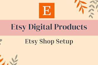 design etsy digital product etsy shop setup etsy seo listing etsy store setup