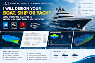 design your boat ship yacht and provide complete naval architecture calculation