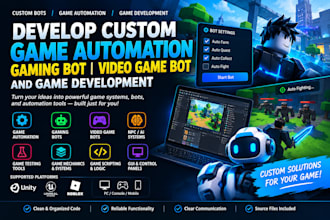develop custom game automation, gaming bot, video game bot, game development