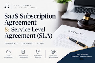 draft a saas subscription agreement and sla as a US attorney