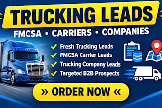 provide fresh trucking leads, fmcsa carrier based leads, company trucking leads