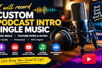 record custom podcast intro jingle music, radio jingle, youtube intro and outro