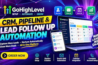 set up gohighlevel crm, pipeline and lead follow up automation