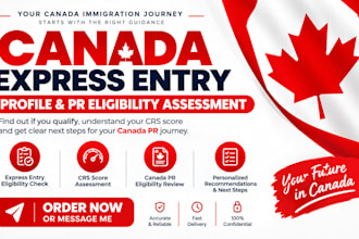 assess your canada express entry profile and PR eligibility