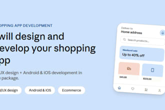 develop shopping app, ecommerce app and app design  functionality