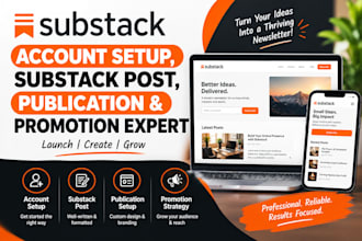 substack account setup, substack post, substack publication and promotion expert
