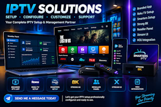 deliver branded app, roku tv, smarters, strong 8k,reseller panel,xtream ui,m3u