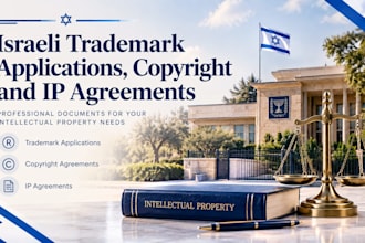 draft israeli trademark applications, copyright and IP agreements