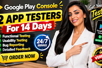 provide 12 app testers for google play closed testing for 14 days 12 app review