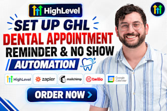set up ghl dental appointment reminder and no show automation