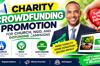 do charity crowdfunding promotion for church, ngo, and gofundme campaigns