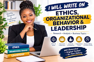 write on ethics, organizational behavior and leadership