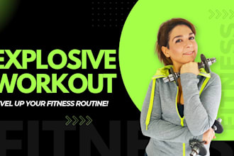 create an explosive workout plan for strength and power