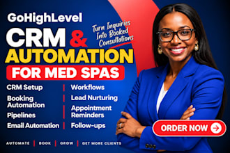 build gohighlevel CRM and booking automation for med spas