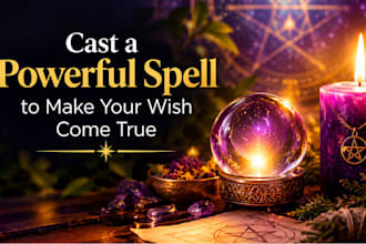 cast a powerful spell to make your wish come true