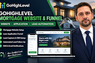 build gohighlevel mortgage website ghl application funnel and lead automation