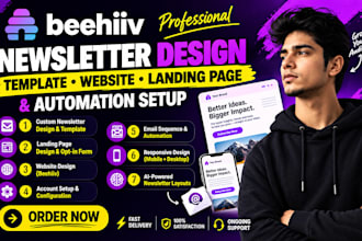 design beehiiv newsletter, template, landing page, website and automation