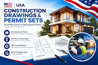 prepare USA construction drawings, permit sets, architectural, structural plans
