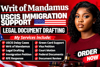 organize and format writ of mandamus support documents for uscis delays