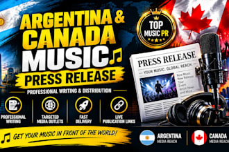 write and publish argentina and canada press releases to 200 premium news sites