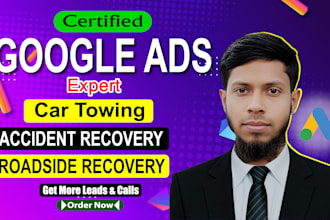 set up and manage google PPC ads for car towing business to increase leads