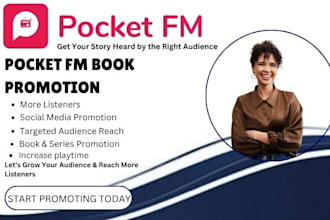 promote your pocket fm story to get more listeners, followers, and playtime