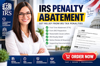 prepare your irs penalty abatement letter, form 843 and fta request