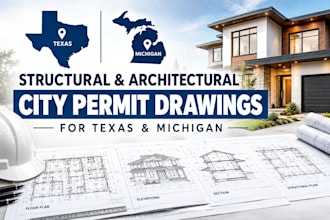 create structural and architectural city permit drawings for texas and michigan