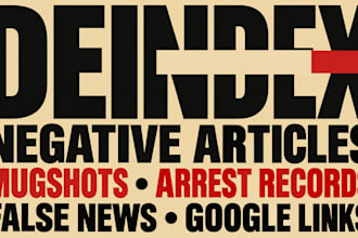 deindex negative articles, mugshots, arrest records, false news and google links