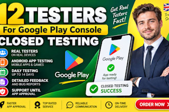 provide 12 testers for your google play console closed testing  app testing