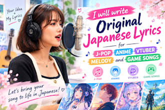 write original japanese lyrics for j pop anime vtuber melody and game songs