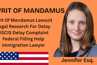 edit and review your writ of mandamus petition as expert immigration lawyer
