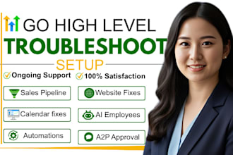 fix and troubleshoot your gohighlevel CRM, automation, funnel or calendar