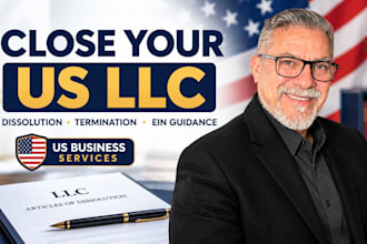 dissolve, close, terminate your US llc and provide ein closure guidance