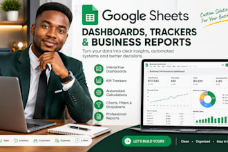 create google sheets dashboards, trackers and business reports