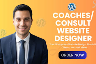 design a wordpress website for coaches, consultants, speakers and life coaches