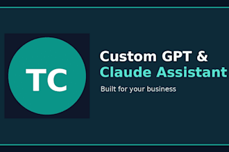 build a custom chatgpt or claude assistant for your business
