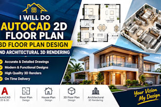 do autocad 2d floor plan 3d floor plan and design and architectural 3d rendering