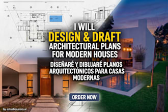 design and draft architectural plans for modern houses