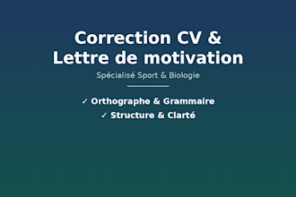je corrige votre CV et lettre de motivation, spécial sport et biologie
