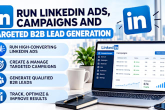 run linkedin ads, campaigns and targeted b2b lead generation