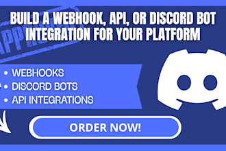 build a webhook, API, or discord bot integration for your platform