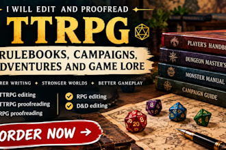 edit and proofread ttrpg rulebooks, campaigns, adventures and game lore