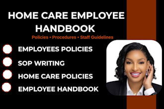 create a home care employee handbook, caregiver manual and staff policies