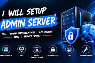 setup admin server, ssl, panel installation, aes encrypt, dns, server fixing