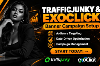 set up and manage trafficjunky and exoclick banner ad campaigns