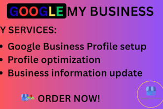 set up google business profile, optimize business profile to increase visibility