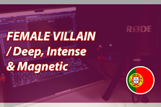 do a female villain european portuguese voice over